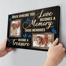 When Someone You Love Becomes A Memory - Personalized Customized Canvas - Memorial Gift For Family Members