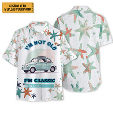 Custom Photo - Car Themed I'm Not Old I'm Classic Best of - Summer Hawaiian shirt - Personality Customized Hawaiian shirt