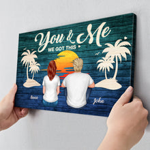 You & Me We Got This - Personalized Customized Canvas - Gift For Couple