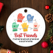 Best Friends Who We Have In Life - Personalized Custom Ceramic Ornament - Gift For Besties, BFF