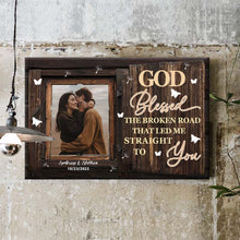 Custom Photo Personalized Canvas Wall - God Blessed The Broken Road - Anniversary Wedding Gifts