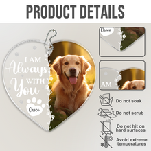 Custom Pet Photo I'm Always With You - Customized Personalized Car Ornament- Gift For Memorial Pet Mom Pet Dad Loss Gift