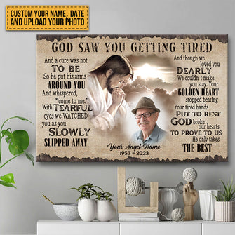 Custom Photo - God Saw You Getting Tired And Though We Loved You - Personalized Custom Canvas - Memorial Canvas