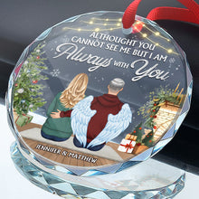 Althought You Cannot See Me - Customized Personalized Glass Ornament - Memorial Gift For Loss