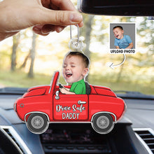 Baby Car Drive Safe Daddy - Customized Personalized Acrylics Car Ornament - Gift For Family Members, For Kids