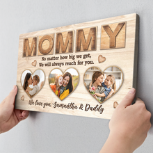 No Matter How Big We Get, We Will Always Reach For You - Personalized Customized Canvas - Mother’s Day Gift For Mom