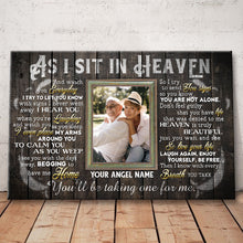 Custom Photo - As I Sit In Heaven You'll Be Taking One For Me - Personality Customized Canvas - Gift For Memorial