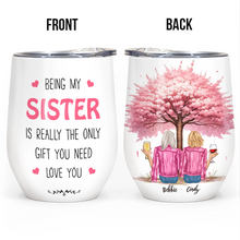 I Would Fight A Bear For You Sister - Personality Customized Wine Tumbler - Gift For Sister