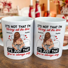 Couple It's Just That You Always Sexy - Customized Personalized Mug - Gift For Couples, Lovers, Husband Wife
