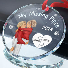 My Missing Piece - Customized Personalized Glass Ornament - Christmas Gift For Couple Husband Wife