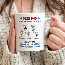 Of All The Balls In The World -  Funny Gift For Dad, Father, Grandpa Personalized Custom Ceramic Mug