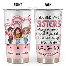 You And I Are Sisters - Personalized Custom Tumbler - Gift For Besties, Sisters