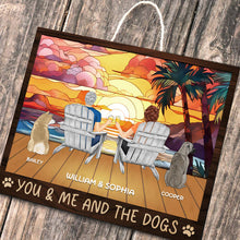 You And Me And The Dogs - Personalized Door Signs - Gift For Couples, Husband, Wife, Dog Lovers