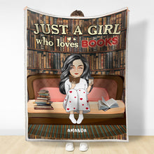 Personalized  Blanket - Just A Girl Who Loves Books Bed Sitting - Gift For Book Reading Lovers