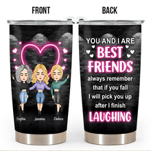 You And I Are Best Friends - Personality Customized Tumbler - Gift For Bestie Friend