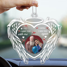 I'll Hold You In My Heart - Customized Personalized Acrylics Car Ornament - Memorial Gift For Family Members