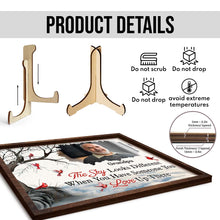 Custom Photo When You Have Someone - Personalized Customized 2-Layered Wooden Plaque - Memorial Gift For Family Member