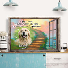 Custom Photo If Love Could Have Kept You Here - Personalized Customized Canvas - Memorial Gift For Pet Lovers, Dog Lovers, Cat Lovers