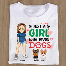 Personalized Custom T Shirt - Just A Girl Who Loves Dogs