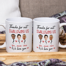 Custom Photo Thanks For Not Swallowing Funny Gift For Mom Personalized Custom Ceramic Mug