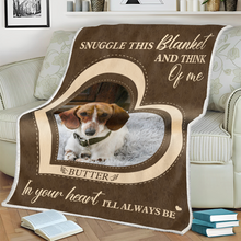 Pet Loss Snuggle This Blanket And Think Of Me  - Personalized Photo Blanket - Gifts For Pet Loss