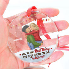 You're The Best Thing - Customized Personalized Glass Ornament - Christmas Gift For Couple Husband Wife