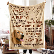 Don't Cry For Me Dad, I'm Okay - Personalized Customized Blanket - Gift For Pet Lovers, Dog Lovers, Cat Lovers