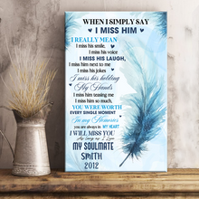 When I Miss Him - Customized Personality Canvas - Memorial Gift For Him Husband