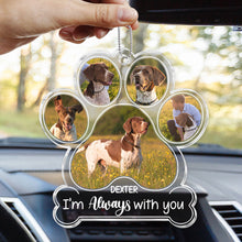 Custom Pet Photo Always With You - Customized Personalized Car Ornament - Gift For Memorial Pet Mom Pet Dad Loss Gift