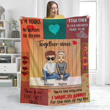 You're The Only One I Want To Annoy For The Rest Of My Lift - Gift For Couple - Personality Customized Blanket