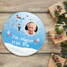 Personalized Acrylic Ornament I'm Always With You Gift For Family For Friend