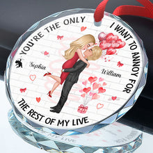 Annoying For The Rest Of My Life Couples - Customized Personalized Glass Ornament - Gift For Couple