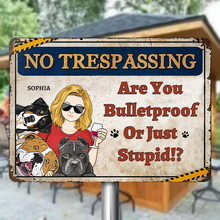 No Trespassing Warning Sign For Pet Lover Personalized Custom Metal Sign