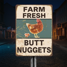 Farm Fresh Butt Nuggets Farm Chicken Coop Themed Metal Sign