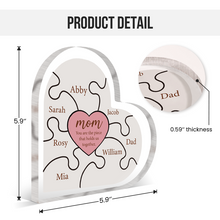 You Are The Piece Hold Us - Personality Customized Acrylic Plaque - Gift For Mom Mother's Day Gift