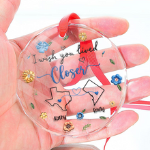 Meaningful Ornament For Long Distance - Personalized Glass Ornament - Gift For Lovers, Best Friends, Besties