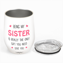 I Would Fight A Bear For You Sister - Personality Customized Wine Tumbler - Gift For Sister