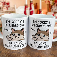 I'm Sorry I Offended You - Customized Personalized Mug - Gift For Friends, Coworkers