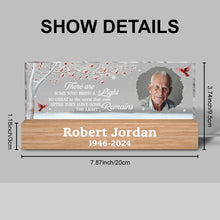 There Are Some Who Bring The Light - Personalized Acrylic LED Night Light - Sympathy Gift For Memorial