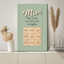 You Are The Piece Hold Us - Personality Customized Canvas - Gift For Mom Mother's Day Gift