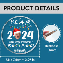 Custom Photo Year 2024 The One Where I Retired - Personalized Glass Ornament - Gift For Family