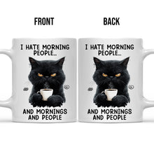 I Hate Morning - Customized Personalized Mug - Christmas Gift For Family Friend Coworkers