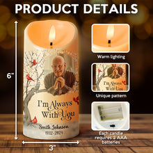 Custom Photo I'm Always With You - Personalized Candle LED Light - Sympathy Gifts For Memorial