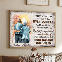 I Had You And You Had Me - Personalized Customized Canvas - Gift For Elder Couples, Lovers, Husband Wife