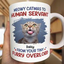 Meowy Catmas To Human Servant - Customized Personalized Mug - Christmas Gift For Pet Lovers, Cat Lovers, Dog Lovers