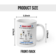 Of All The Balls In The World -  Funny Gift For Dad, Father, Grandpa Personalized Custom Ceramic Mug
