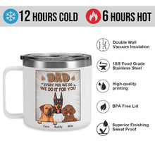 All the things I can do - I Do It For You - Custom 14oz Stainless Steel Tumbler With Handle - Gift For Dog Lovers