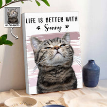Custom Photo Life Is Better With Dog Cat - Personalized Customized Canvas - Gift For Pet Lovers