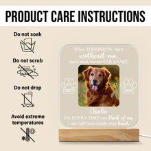 Custom Pet Photo When Tomorrow Without You - Customized Personalized 3D LED Light - Gift For Memorial Dog Family Loss Gift