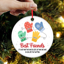 Best Friends Who We Have In Life - Personalized Custom Ceramic Ornament - Gift For Besties, BFF